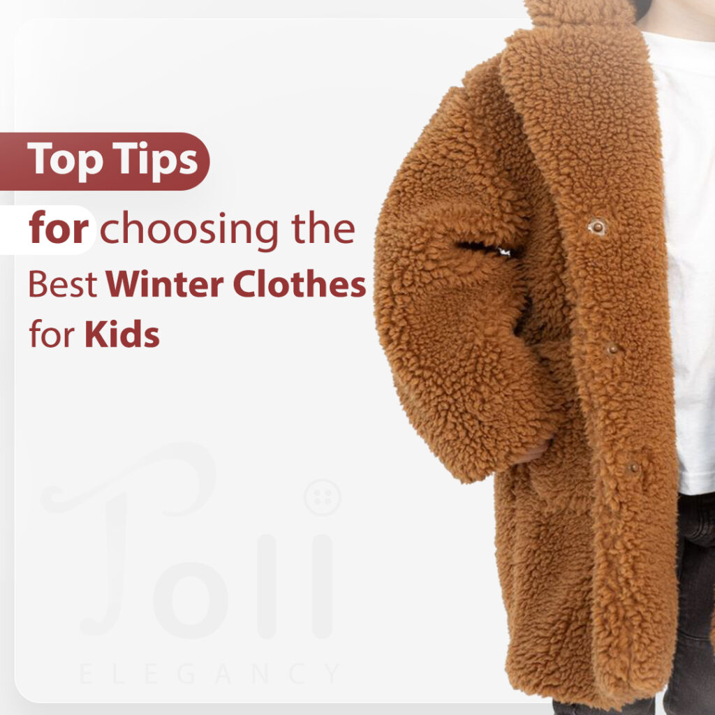 Top Tips for Choosing the Best Winter Clothes for Kids